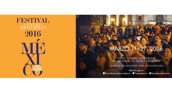 Festival Centro Histórico de la Ciudad de México 2016